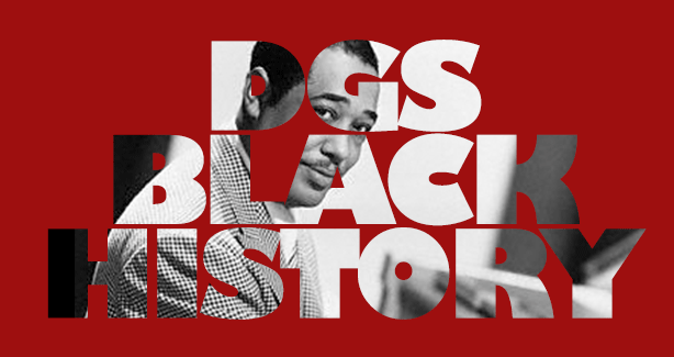 Duke Ellington School of the Arts Blog - DGS Black History Month - Graphic Created By: Simone Andrews