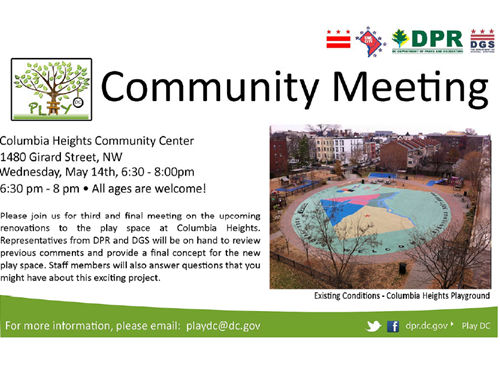 Columbia Heights Play DC Playground Community Meeting No. 3 May 14, 2014 Flyer (Download the accessible version, below)
