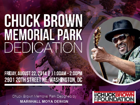 Chuck Brown Memorial Park Ribbon Cutting August 22, 2014, 11 am to 2 pm (Download an accessible version, below)