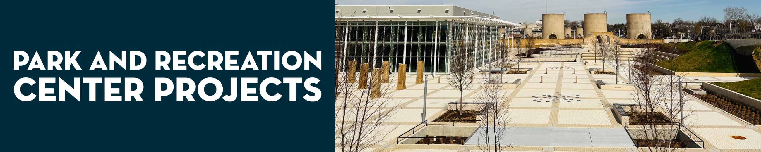 Park and Recreation Center Projects