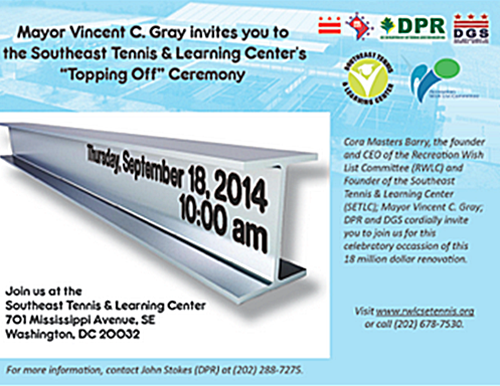 Southeast Tennis and Learning Center 'Topping Off' Ceremony September 18, 2014 at 10 am (Download an accessible version of the flyer, below)